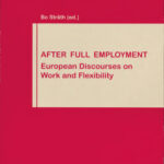 AFTER FULL EMPLOYMENT European Discources on Work and Flexibility