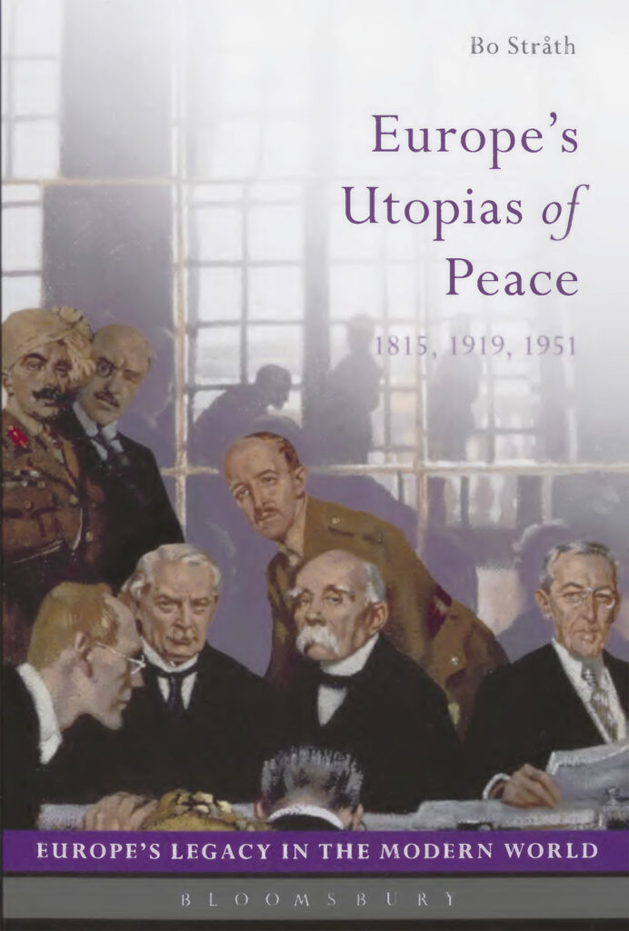 Europe's Utopias of Peace: 1815, 1919, 1951