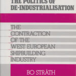 The Politics of Deindustrialisation