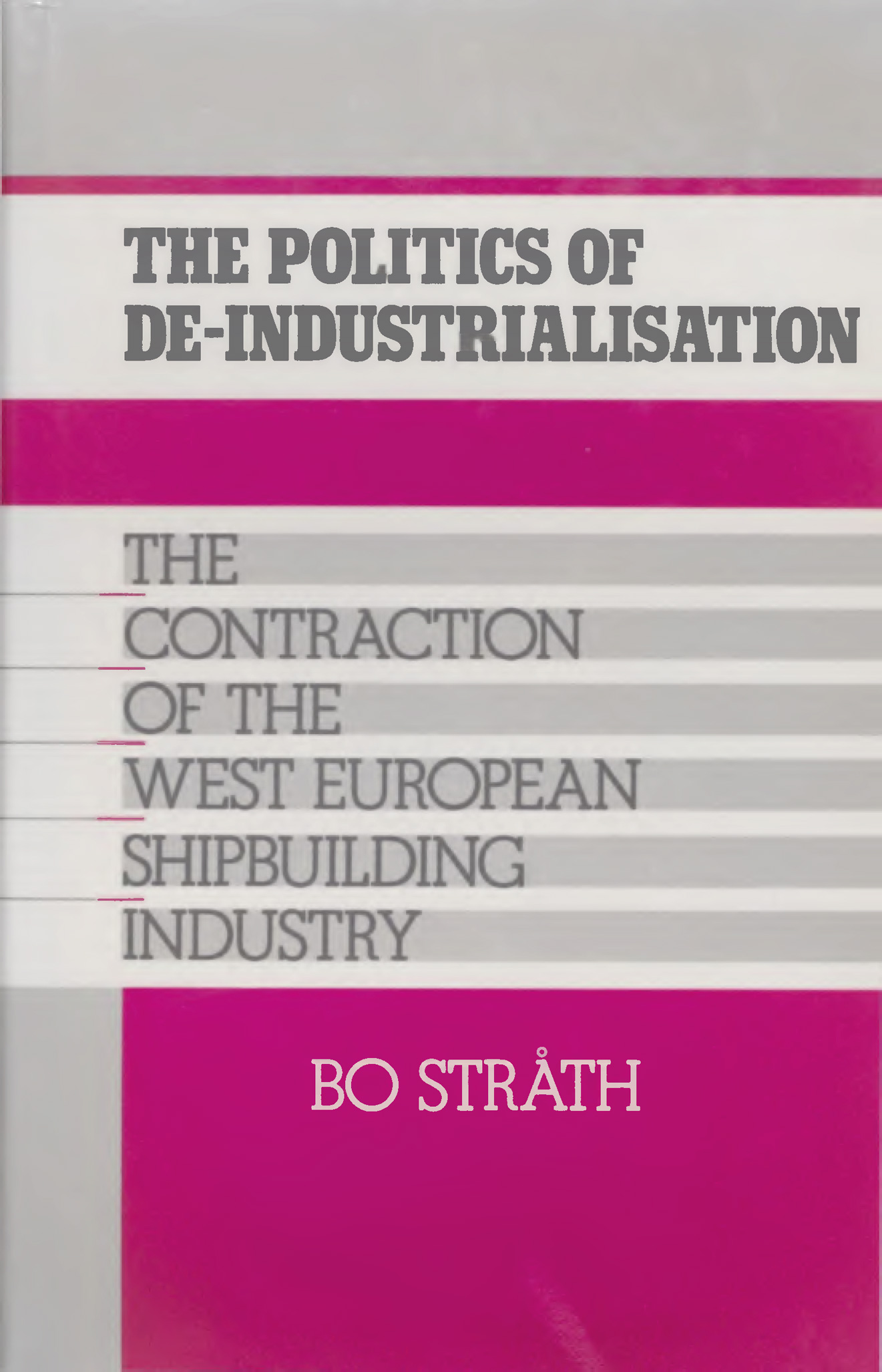 The Politics of Deindustrialisation
