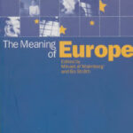 The Meaning of Europe