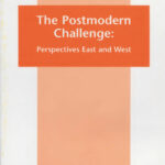 The Postmodern Challenge Perspectives East and West